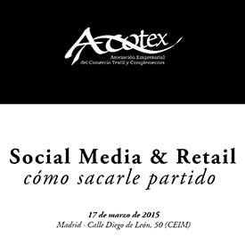 Conclusiones de la jornada ‘Social Media y Retail’ de Acotex con bloggers y profesionales del marketing y la moda